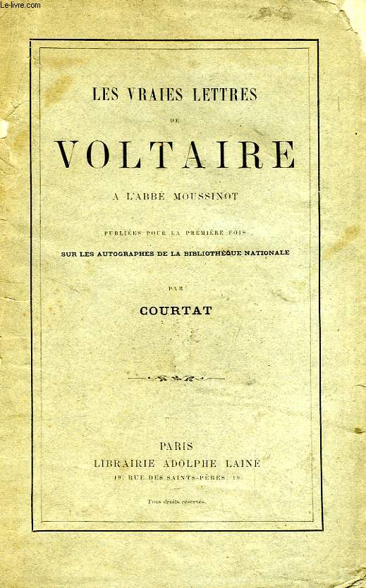 LES VRAIES LETTRES DE VOLTAIRE A L'ABBE MOUSSINOT