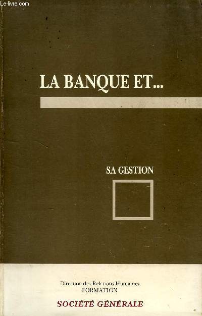 LA BANQUE ET SA GESTION