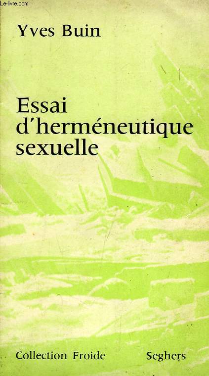 ESSAI D'HERMENEUTIQUE SEXUELLE