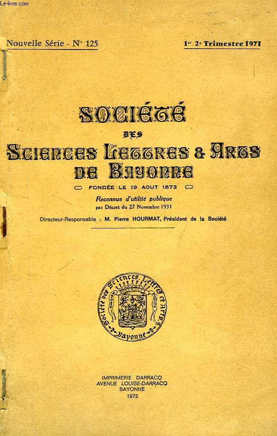 SOCIETE DES SCIENCES, LETTRES & ARTS DE BAYONNE, NOUVELLE SERIE, N 125, 1er-2e TRIM. 1971