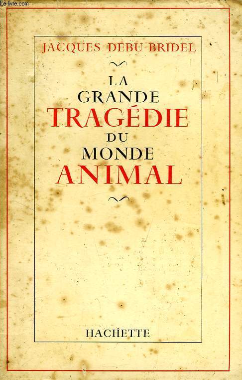 LA GRANDE TRAGEDIE DU MONDE ANIMAL