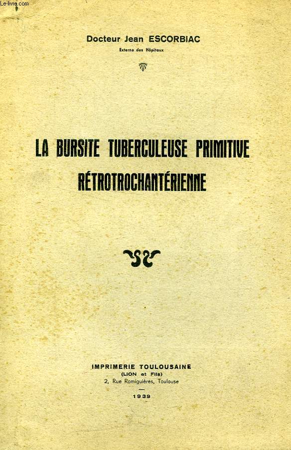 LA BURSITE TUBERCULEUSE PRIMITIVE RETROTROCHANTERIENNE