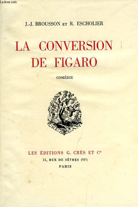 LA CONVERSION DE FIGARO, COMEDIE