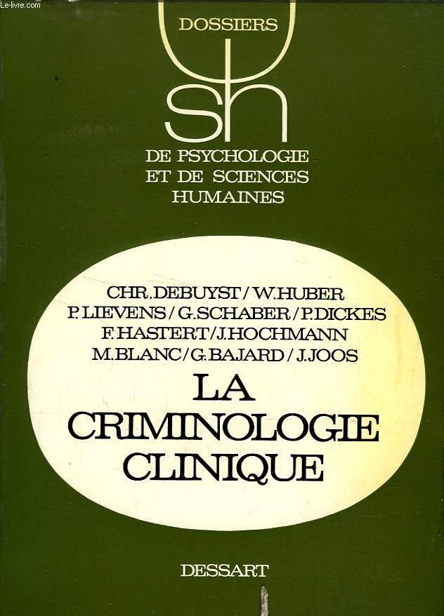 LA CRIMINOLOGIE CLINIQUE, ORIENTATIONS ACTUELLES