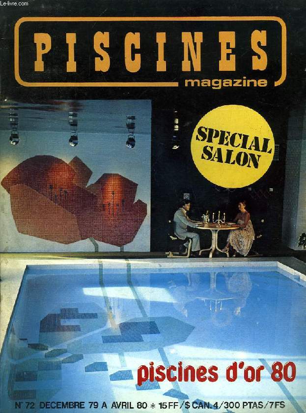 PISCINES MAGAZINE, N 72, DEC.-AVRIL 1979-1980, SPECIAL SALON