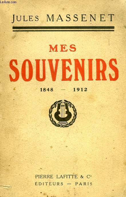 MES SOUVENIRS (1848-1912)