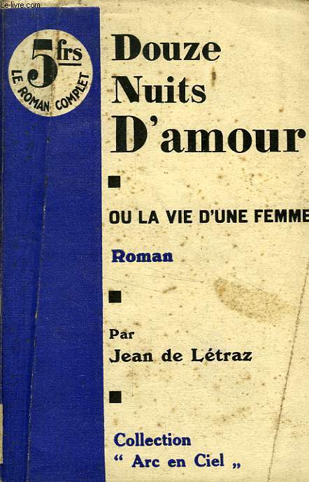 DOUZE NUITS D'AMOUR, OU LA VIE D'UNE FEMME