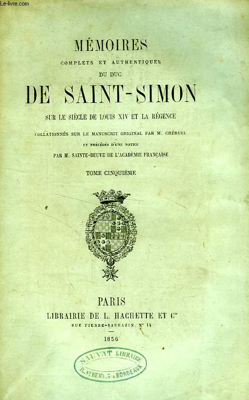 MEMOIRES COMPLETS ET AUTHENTIQUES DU DUC DE SAINT-SIMON, SUR LE REGNE DE LOUIS XIV ET LA REGENCE, TOME V