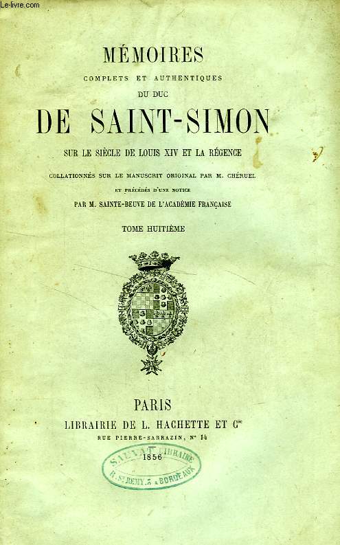 MEMOIRES COMPLETS ET AUTHENTIQUES DU DUC DE SAINT-SIMON, SUR LE REGNE DE LOUIS XIV ET LA REGENCE, TOME VIII