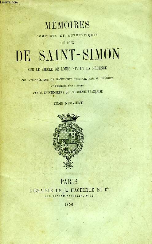 MEMOIRES COMPLETS ET AUTHENTIQUES DU DUC DE SAINT-SIMON, SUR LE REGNE DE LOUIS XIV ET LA REGENCE, TOME IX