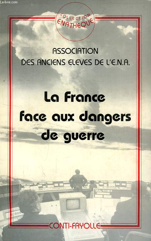 LA FRANCE FACE AUX DANGERS DE GUERRE