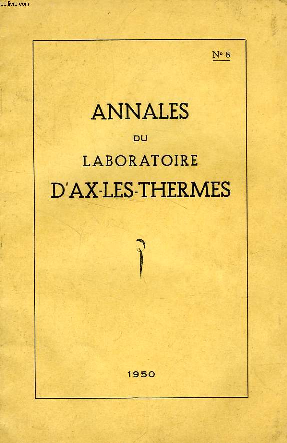 ANNALES DU LABORATOIRE D'AX-LES-THERMES, N 8, 1950