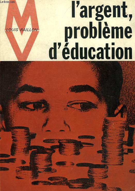 L'ARGENT PROBLEME D'EDUCATION