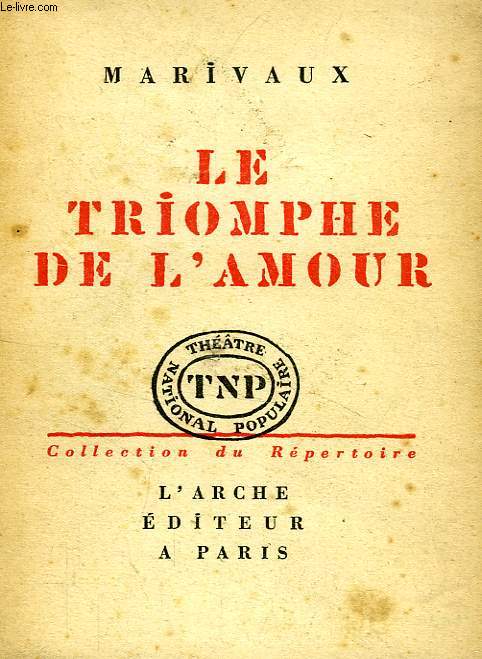 LE TRIOMPHE DE L'AMOUR, COMEDIE EN 3 ACTES
