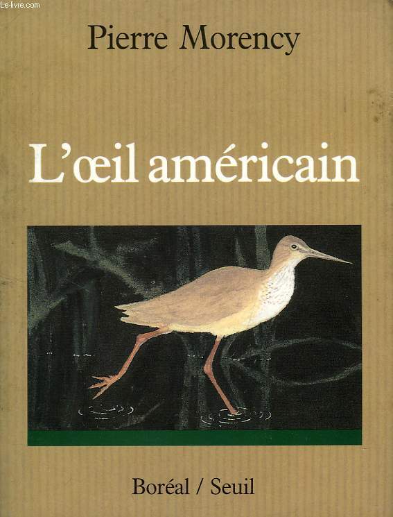 L'OEIL AMERICAIN, HISTOIRES NATURELLES DU NOUVEAU MONDE