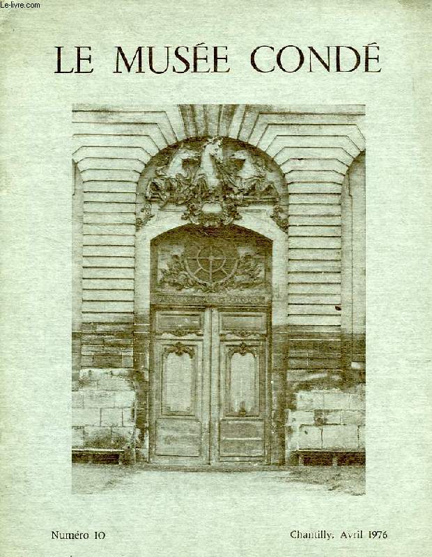 LE MUSEE CONDE, N 10, AVRIL 1976