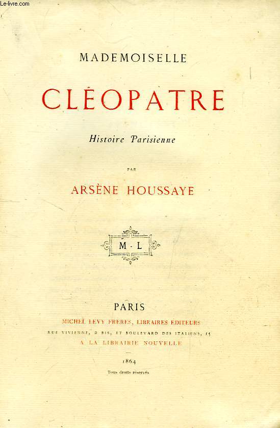 MADEMOISELLE CLEOPATRE, HISTOIRE PARISIENNE