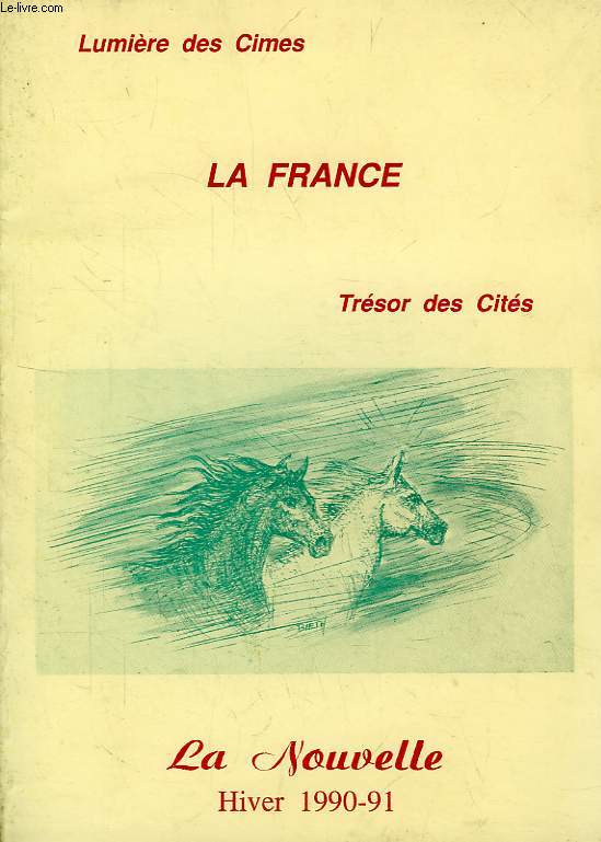 LA FRANCE, LUMIERE DES CIMES, TRESOR DES CITES, N 50, HIVER 1990-1991, LA NOUVELLE