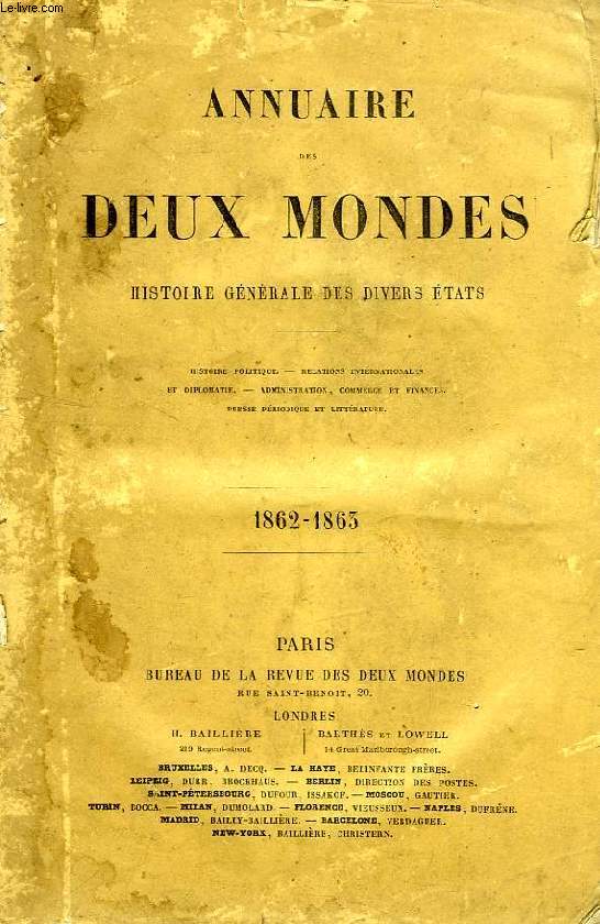 ANNUAIRE DES DEUX MONDES, HISTOIRE GENERALE DES DIVERS ETATS, XII, 1862-1863