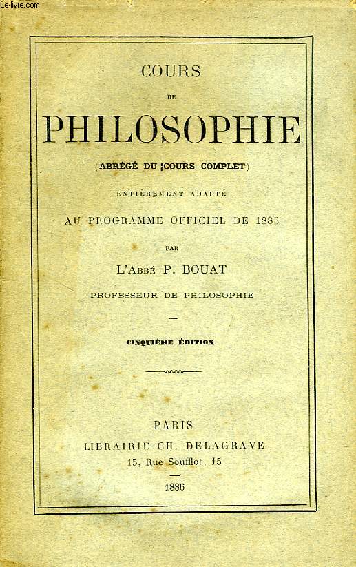 COURS DE PHILOSOPHIE (ABREGE DU COURS COMPLET)
