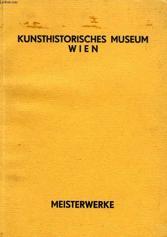 KUNSTHISTORISCHES MUSEUM WIEN, MEISTERWERKE