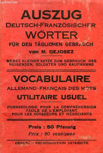 AUSZUG DEUTSCH-FRANZOSISCHER WORTER FUR DEN TAGLICHEN GEBRAUCH / VOCABULAIRE ALLEMAND-FRANCAIS DES MOTS, UTILITAIRE, USUEL