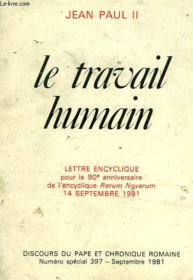 LE TRAVAIL HUMAIN, LETTRE ENCYCLIQUE