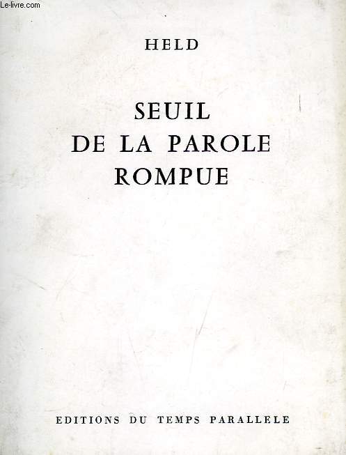 SEUIL DE LA PAROLE ROMPUE