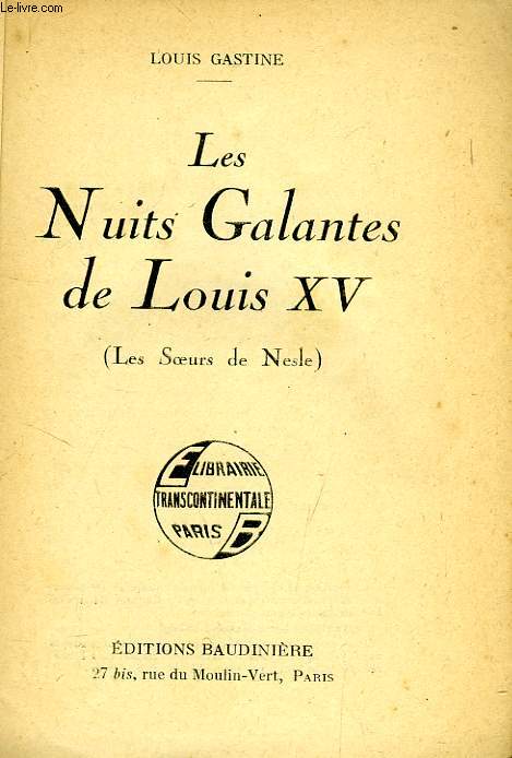 LES NUITS GALANTES DE LOUIS XV (LES SOEURS DE NESLE)
