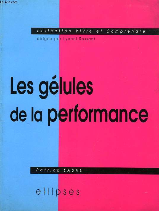 LES GELULES DE LA PERFORMANCE