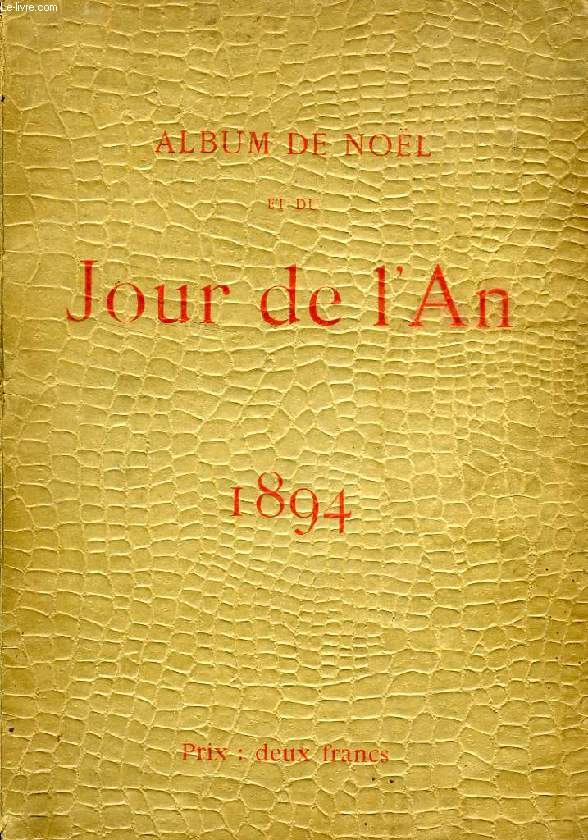 ALBUM DE NOEL ET DU JOUR DE L'AN 1894