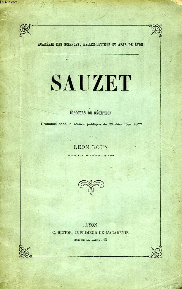SAUZET, DISCOURS DE RECEPTION PRONONCE DANS LA SEANCE PUBLIQUE DU 22 DECEMBRE 1877