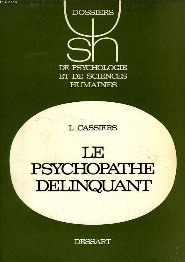 LE PSYCHOPATHE DELINQUANT, ETUDE EXPERIMENTALE A TRAVERS LE RORSCHACH