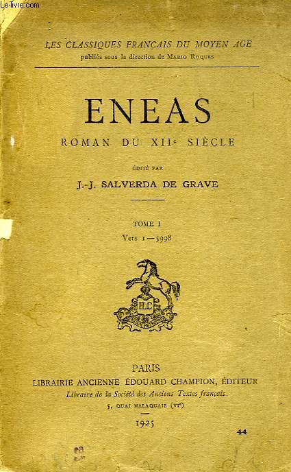 ENEAS, ROMAN DU XIIe SIECLE, TOME I, VERS 1-5998