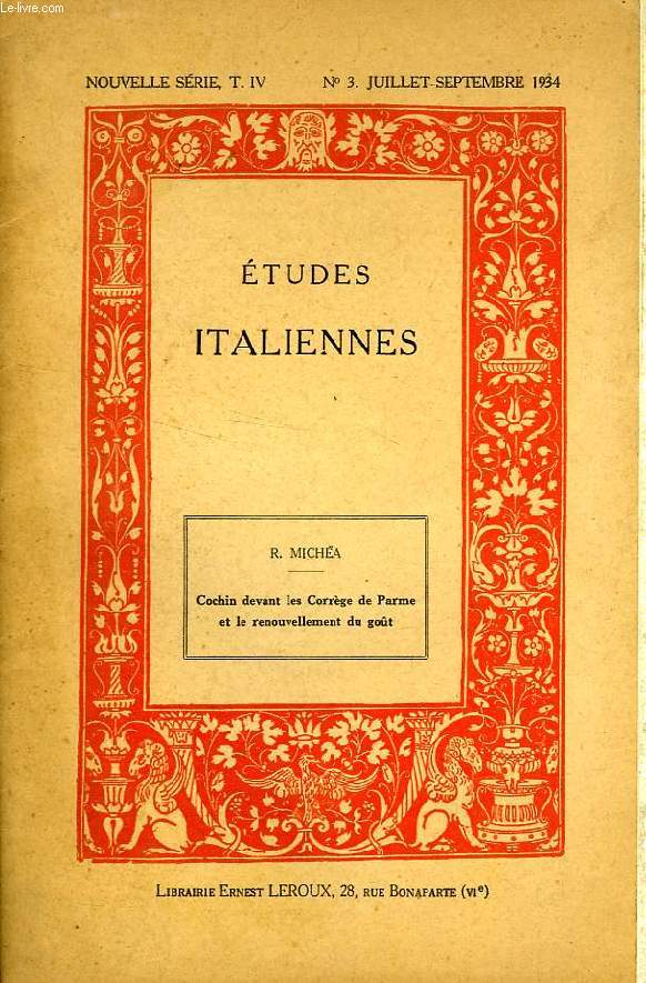 ETUDES ITALIENNES, NOUVELLE SERIE, T. IV, N 3, JUILLET-SEPT. 1934, COCHIN DEVANT LES CORREGE DE PARME ET LE RENOUVELLEMENT DU GOUT