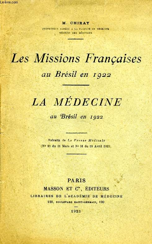 LES MISSIONS FRANCAISES AU BRESIL EN 1922, LA MEDECINE AU BRESIL EN 1922