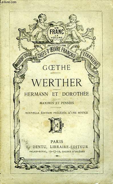 WERTHER, HERMANN & DOROTHEE, MAXIMES & PENSEES