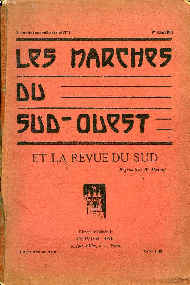 LES MARCHES DU SUD-OUEST ET LA REVUE DU SUD, 2e ANNEE (NOUVELLE SERIE), N 1, AOUT 1911