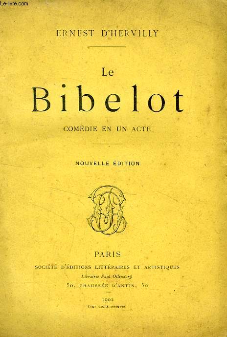 LE BIBELOT, COMEDIE EN 1 ACTE