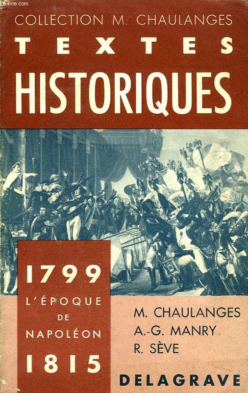 TEXTES HISTORIQUES, 1799-1815, L'EPOQUE DE NAPOLEON