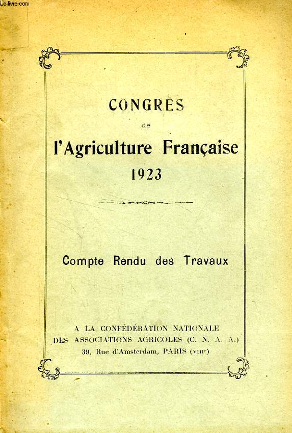 CONGRES DE L'AGRICULTURE FRANCAISE, 1923, COMPTE RENDU DES TRAVAUX