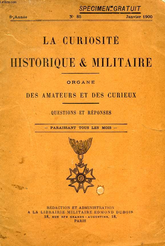LA CURIOSITE HISTORIQUE & MILITAIRE, 8e ANNEE, N 85, JAN. 1900