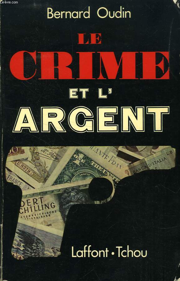 LE CRIME ET L'ARGENT