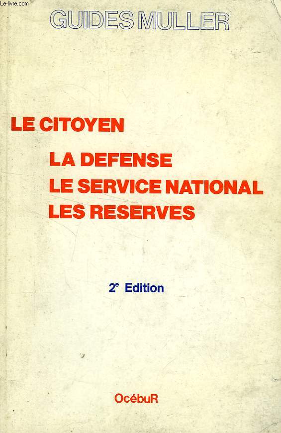 LE CITOYEN, LA DEFENSE, LE SERVICE NATIONAL, LES RESERVES