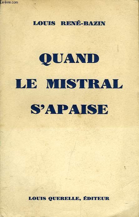 QUAND LE MISTRAL S'APAISE