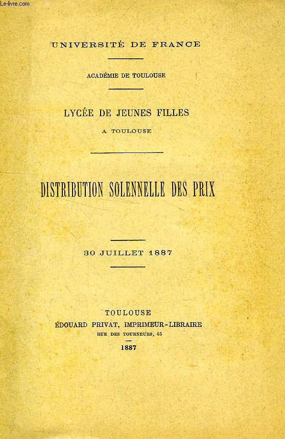 LYCEE DE JEUNES FILLES A TOULOUSE, DISTRIBUTION SOLENNELLE DES PRIX, 30 JUILLET 1887