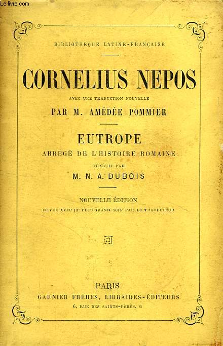 CORNELIUS NEPOS / EUTROPE, ABREGE DE L'HISTOIRE ROMAINE