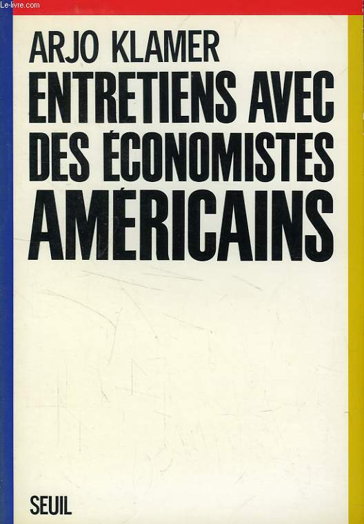 ENTRETIENS AVEC DES ECONOMISTES AMERICAINS