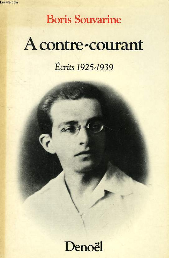 A CONTRE-COURANT, ECRITS 1925-1939
