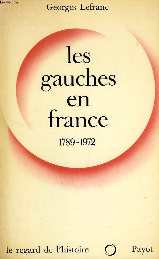 LES GAUCHES EN FRANCE (1789-1972)